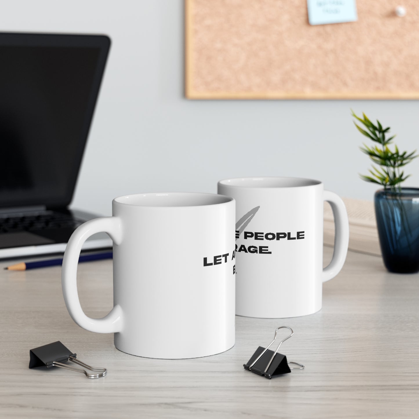 Let average people be average Ceramic Mug 11oz